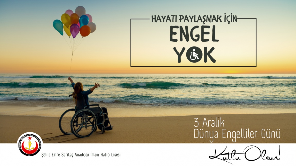 3 Aralık Dünya Engelliler Günü Kutlu Olsun!